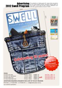 Advertising[removed]Swell Program This publication is a highly popular 60 + page pocket size guide to the 2012 Swell Sculpture Festival. Information includes What’s On