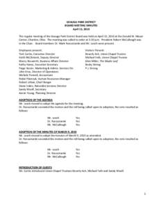 GEAUGA PARK DISTRICT BOARD MEETING MINUTES April 13, 2010 The regular meeting of the Geauga Park District Board was held on April 13, 2010 at the Donald W. Meyer Center, Chardon, Ohio. The meeting was called to order at 