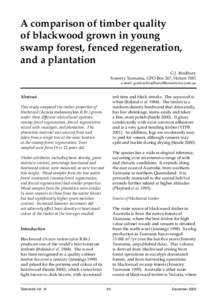 A comparison of timber quality of blackwood grown in young swamp forest, fenced regeneration, and a plantation G.J. Bradbury Forestry Tasmania, GPO Box 207, Hobart 7001