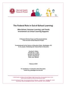 The Federal Role in Out-of-School Learning: After-School, Summer Learning, and Family Involvement as Critical Learning Supports A Research Review Paper and Recommendations From Harvard Family Research Project