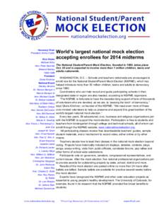 Honorary Chair President Jimmy Carter World’s largest national mock election Vice Chairs accepting enrollees for 2014 midterms