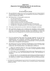 VOB Teil B: Allgemeine Vertragsbedingungen für die Ausführung von Bauleistungen 1) §1 Art und Umfang der Leistung (1)