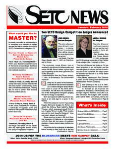 January / February 2010 What would you like to Two SETC Design Competition Judges Announced  MASTER?