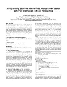 Incorporating Seasonal Time Series Analysis with Search Behavior Information in Sales Forecasting Yuchen Tian,Yiqun Liu,Danqing Xu State Key Laboratory of Intelligent Technology and Systems, Tsinghua National Laboratory 