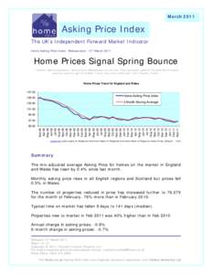 MarchAsking Price Index The UK’s Independent Forward Market Indicator Home Asking Price Index. Release date: 14th March 2011