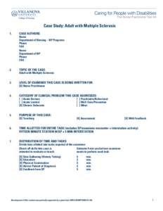 Case Study: Adult with Multiple Sclerosis 1. CASE AUTHORS Name Department of Nursing – NP Programs