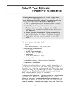 Section 2: Treaty Rights and Forest Service Responsibilities Implement Forest Service programs and activities honoring Indian treaty rights and fulfill legally mandated trust responsibilities to the extent that they are 