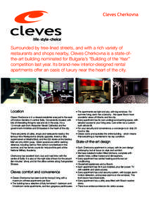 Cleves Cherkovna  Surrounded by tree-lined streets, and with a rich variety of restaurants and shops nearby, Cleves Cherkovna is a state-ofthe-art building nominated for Bulgaria’s “Building of the Year” competitio