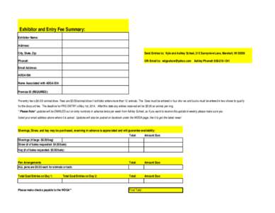 Exhibitor and Entry Fee Summary: Exhibitor Name: Address: City, State, Zip:  Send Entries to: Kyle and Ashley Scheel, 215 Sunnyview Lane, Marshall, WI 53559