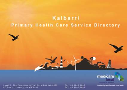 Healthcare / Publicly funded health care / Kalbarri /  Western Australia / Medicare / General practitioner / Referral / Health care provider / Health / Medicine / General practice