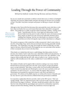 Leading Through the Power of Community Michael Lee Stallard, Carolyn Dewing‐Hommes and Jason Pankau Do you ever wonder how past leaders could have missed what seems so obvious in hindsight? Why didn’t the American mi