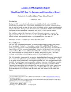 Analysis of DNR Legislative Report Fiscal Year 2007 Boat Fee Revenues and Expenditures Report Analysis by: Iowa Great Lakes Water Safety Council 1 February 1, 2008 Introduction During the 2005 session the Iowa Legislatur