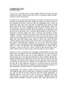 Counting the Cost? By Philip Larter I know it’s a bit late but it would appear that the original 60 tops weekend at High House turned into a bit of a washout, quite literally. However not for everybody! In order to be 