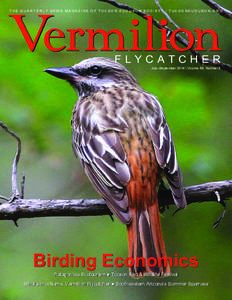 Vermilion THE QUARTERLY NEWS MAGAZINE OF TUCSON AUDUBON SOCIETY | TUCSONAUDUBON.ORG flycatcher July–September 2014 | Volume 59, Number 3