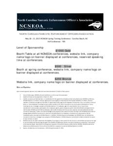 North Carolina Narcotic Enforcement Officers Association May, 2015 NCNEOA Spring Training Conference - Carolina Beach, NC Fall Conference - TBA Level of Sponsorship