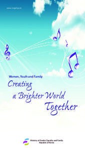 www.mogef.go.kr  Women, Youth and Family Creating a Brighter World