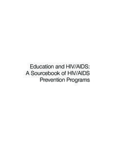 Education and HIV/AIDS: A Sourcebook of HIV/AIDS Prevention Programs ©200 3 The International Bank for Reconstruction and Development/The World Bank