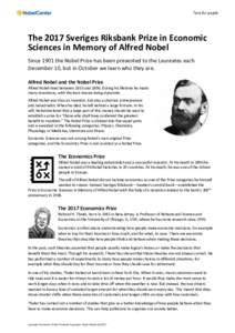 Text for pupils  The 2017 Sveriges Riksbank Prize in Economic Sciences in Memory of Alfred Nobel Since 1901 the Nobel Prize has been presented to the Laureates each December 10, but in October we learn who they are.