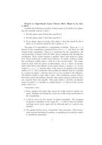 Project in Algorithmic Game TheoryHand in by July 4, 2013. Consider the following symmetric 2-player game G in which every player has two available actions, 0 andIf both players play 0 then their payoﬀ is