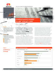 Exclusive insights from MasterCard Advisors  Enabling financial inclusion through “alternative data” Author: Michael J. McEvoy Contributor: Tirthankar Chakraborty