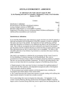 SITE PLAN ENFORCEMENT - ADDENDUM An Addendum to the Study released August 30, 2005 by the Planning and Land Use Committee, Montgomery County Civic Federation January 23, 2006  Contents