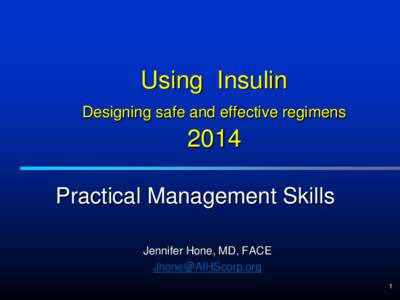 Using Insulin:  Designing safe and effective regimens