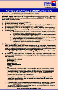 NOTICE OF ANNUAL GENERAL MEETING To the Shareholders of HOUSING FINANCE COMPANY OF KENYA LIMITED NOTICE IS HEREBY GIVEN that the 49th Annual General Meeting of the Company will be held at Nairobi on Friday 24 April 2015 