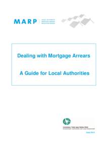 Dealing with Mortgage Arrears  A Guide for Local Authorities June 2014