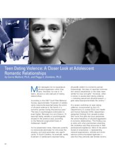 Teen Dating Violence: A Closer Look at Adolescent Romantic Relationships by Carrie Mulford, Ph.D., and Peggy C. Giordano, Ph.D. M