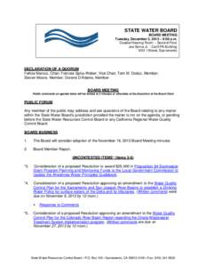 STATE WATER BOARD BOARD MEETING Tuesday, December 3, 2013 – 9:00 a.m. Coastal Hearing Room – Second Floor Joe Serna Jr. - Cal/EPA Building 1001 I Street, Sacramento