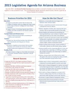 2015 Legislative Agenda for Arizona Business Since the 1950’s, the Arizona Chamber Executives have provided an avenue for chambers across the state to work together on state and federal issues. This annual legislative 