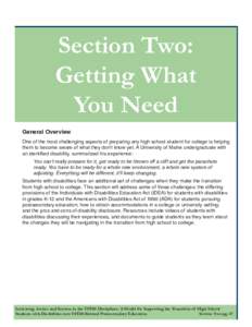 Section Two: Getting What You Need General Overview One of the most challenging aspects of preparing any high school student for college is helping them to become aware of what they don’t know yet. A University of Main