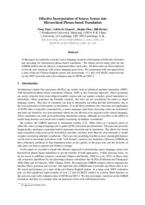 Effective Incorporation of Source Syntax into Hierarchical Phrase-based Translation Tong Xiao†, Adria` de Gispert‡, Jingbo Zhu†, Bill Byrne‡ † Northeastern University, Shenyang, P. R. China ‡ Universit