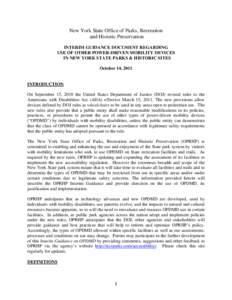 New York State Office of Parks, Recreation and Historic Preservation INTERIM GUIDANCE DOCUMENT REGARDING USE OF OTHER POWER-DRIVEN MOBILITY DEVICES IN NEW YORK STATE PARKS & HISTORIC SITES October 14, 2011