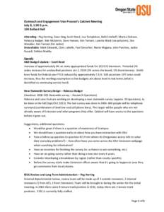Outreach and Engagement Vice Provost’s Cabinet Meeting July 8, 1:30-5 p.m. 104 Ballard Hall Attending: Peg Herring, Dave King, Scott Reed, Lisa Templeton, Beth Emshoff, Marcia Dickson, Rebecca Badger, Bob McGorrin, Dav