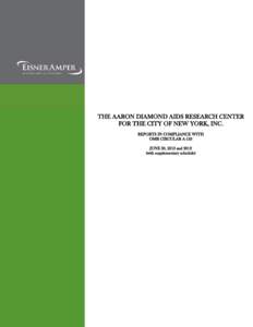 THE AARON DIAMOND AIDS RESEARCH CENTER FOR THE CITY OF NEW YORK, INC. REPORTS IN COMPLIANCE WITH OMB CIRCULAR A-133 JUNE 30, 2013 andwith supplementary schedule)