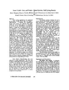 Some Nickel -Iron, and Nickel -Metal Hydride, Cell Cycling Results by Brian J. Dougherty, Francis L. Tanzella, SRI International, 333 Ravenswood Ave. Menlo Park CA[removed]and Robert D. Weaver, Weaver Consulting, 777 Wildw