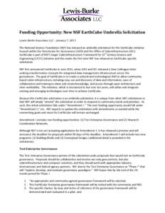 Funding Opportunity: New NSF EarthCube Umbrella Solicitation Lewis-Burke Associates LLC – January 7, 2013 The National Science Foundation (NSF) has released an umbrella solicitation for the EarthCube initiative housed 