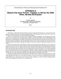 Nevada Bureau of Mines and Geology Special Publication 36  APPENDIX D Objects that were Thrown, Toppled, or Slid by the 2008 Wells, Nevada Earthquake by