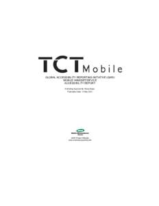 GLOBAL ACCESSIBILITY REPORTING INITIATIVE (GARI) MOBILE HANDSET/DEVICE ACCESSIBILITY REPORT Publishing Approval By: Elena Hurjui Publication Date: 13 May 2013