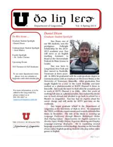 Department of Linguistics  In this issue… Graduate Student Spotlight ~Daniel Dixon Undergraduate Student Spotlight