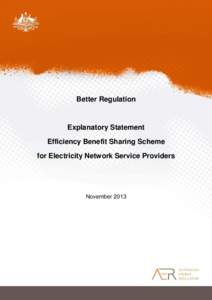 Better Regulation  Explanatory Statement Efficiency Benefit Sharing Scheme for Electricity Network Service Providers