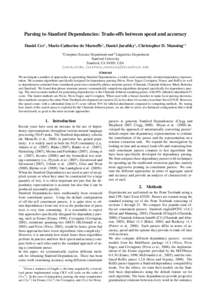 Parsing to Stanford Dependencies: Trade-offs between speed and accuracy Daniel Cer? , Marie-Catherine de Marneffe‡ , Daniel Jurafsky‡ , Christopher D. Manning?‡ Computer Science Department and ‡ Linguistics Depar