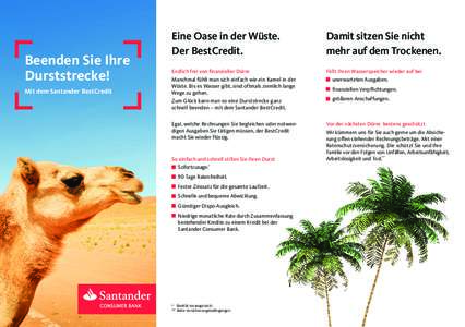 Beenden Sie Ihre Durststrecke! Mit dem Santander BestCredit Eine Oase in der Wüste. Der BestCredit.