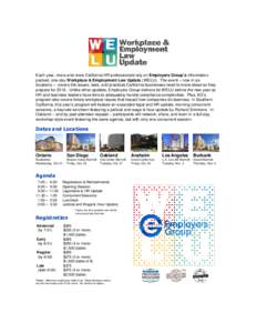 Each year, more-and-more California HR professionals rely on Employers Group’s informationpacked, one-day Workplace & Employment Law Update (WELU). The event – now in six locations – covers the issues, laws, and pr