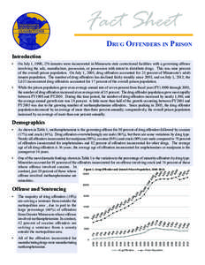 Fact Sheet Drug Offenders in Prison Introduction •	  On July 1, 1990, 276 inmates were incarcerated in Minnesota state correctional facilities with a governing offense