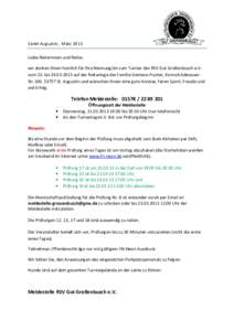 Sankt Augustin, März 2013 Liebe Reiterinnen und Reiter, wir danken Ihnen herzlich für Ihre Nennung/en zum Turnier des RSV Gut Großenbusch e.V. vom 22. bisauf der Reitanlage der Familie Siemens-Fischer, Kon