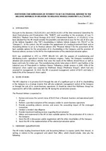 INVITATION FOR EXPRESSION OF INTEREST TO ACT AS FINANCIAL ADVISER TO THE HELLENIC REPUBLIC IN RELATION TO HELLENIC VEHICLE INDUSTRY S.A. (“ELVO”) December 1st, 2011 A. INTRODUCTION Pursuant to the decisions[removed]