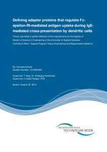 Defining adapter proteins that regulate Fcepsilon-RI-mediated antigen uptake during IgEmediated cross-presentation by dendritic cells Thesis submitted in partial fulfillment of the requirements for the degree of Master o