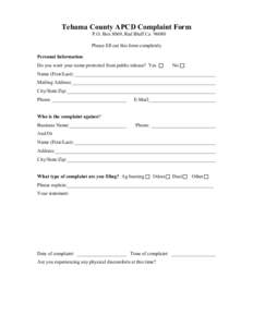 Tehama County APCD Complaint Form P.O. Box 8069, Red Bluff Ca[removed]Please fill out this form completely Personal Information: Do you want your name protected from public release? Yes